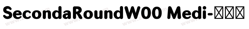 SecondaRoundW00 Medi字体转换